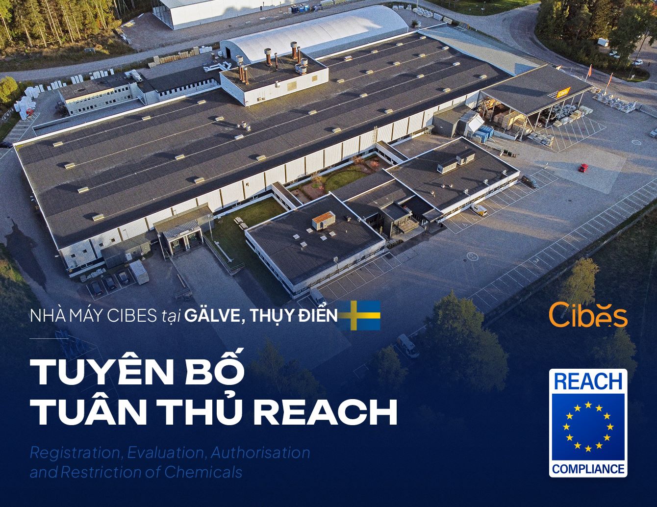 Nhà máy Cibes tại Gävle, Thụy Điển ký kết tuyên bố tuân thủ REACH 